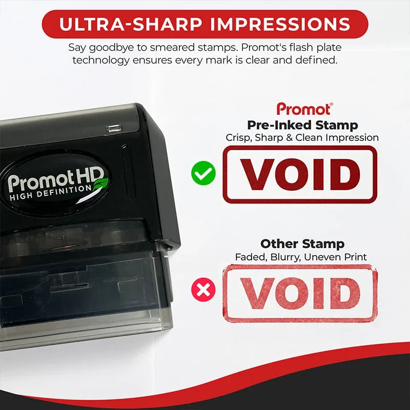Pre inked stamps with ultra-sharp impressions, featuring a Promot stamp that delivers crisp, clean, and clear VOID marks compared to faded and uneven prints from ordinary stamps.