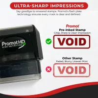 Pre inked stamps with ultra-sharp impressions, featuring a Promot stamp that delivers crisp, clean, and clear VOID marks compared to faded and uneven prints from ordinary stamps.