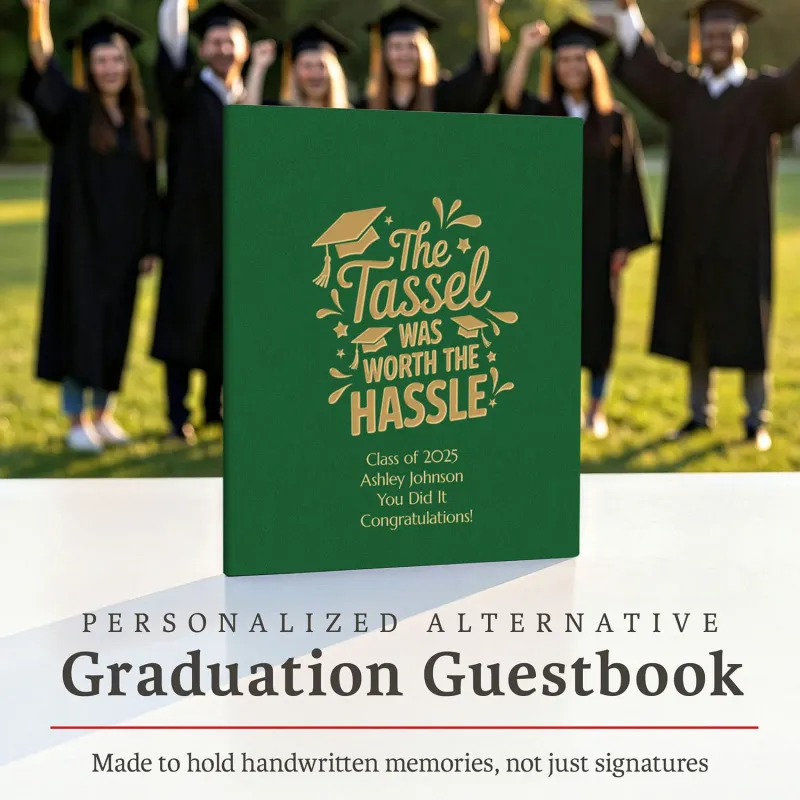 Graduation Guest Book Alternative – The Tassel Was Worth the Hassle (GREEN)