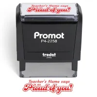 Teacher Custom Rubber Stamp "Proud of You" - Large