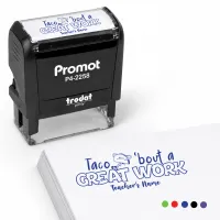 Teacher Custom Rubber Stamp "Taco Bout Some Great Work" - Large