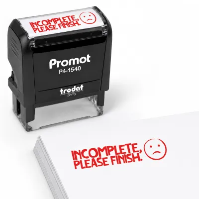 Incomplete Please Finish - Teacher Stamp