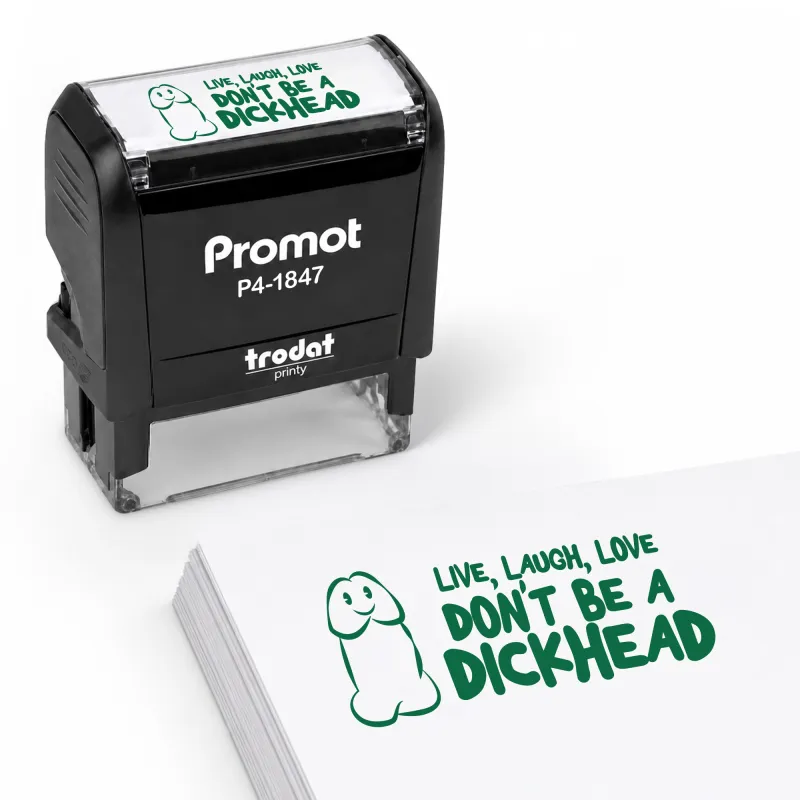 Live, Laugh, Love - Don't be a Dick Head Stamp